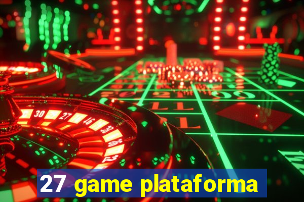 27 game plataforma